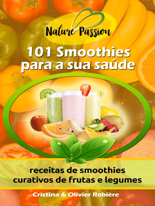 Title details for 101 Smoothies para a sua saúde by Cristina Rebiere - Available